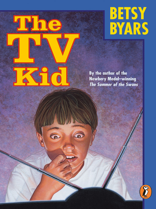 Title details for The TV Kid by Betsy Byars - Available